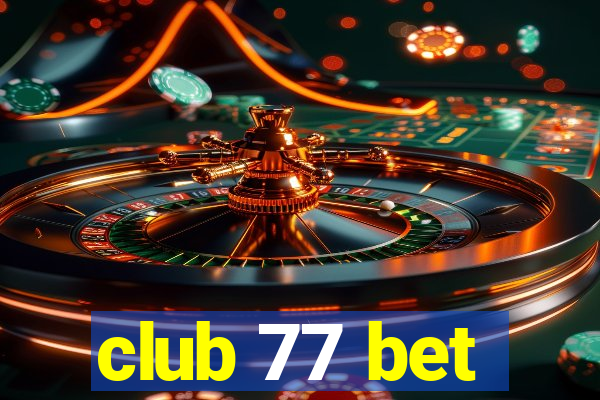 club 77 bet